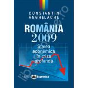 Romania 2009. Starea economica in criza profunda