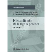 Fiscalitate. De la lege la practica. Editia a VII-a