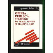 Opinia publica. Strategii de persuasiune si manipulare