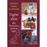 Pagini alese din literatura pentru copii. Literatura romana si universala