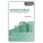 Achizitii publice. Principii, proceduri, operatiuni, metodologie