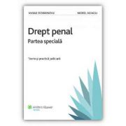 Drept penal - Partea speciala. Teorie si practica judiciara