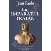 Eu, imparatul Traian (Eu, Marcus Ulpius Traianus)