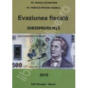 Evaziunea fiscala. Jurisprudenta 2010