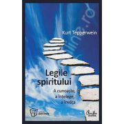 Legile spiritului - a cunoaste, a intelege, a invata