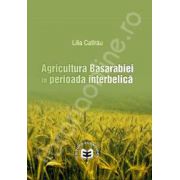 Agricultura Basarabiei in perioada interbelica