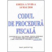 Codul de procedura fiscala - Actualizat la 14 mai 2010 (Editia a XVIII-a)