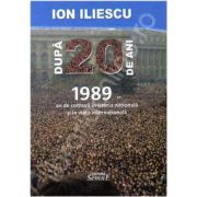 Ion Iliescu - ,,Dupa 20 de ani&quot;