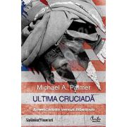 Ultima cruciada - Americanism versus Islamism