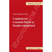 Combaterea evaziunii fiscale si frauda comunitara