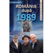 Romania dupa 1989. Enciclopedie de Istorie