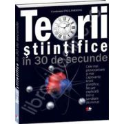 Teorii stiintifice in 30 de secunde