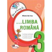 Limba romana clasa a III-a. Fise (Colectia - Stiu sa lucrez la...)
