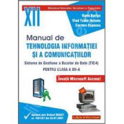 Manual de Tehnologia Informatiei si a Comunicatiilor (TIC4), clasa a XII-a (Sisteme de gestiune a bazelor de date TIC4)