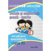 Unitate si continuitate scoala-familie clasa a III-a (Ghid pentru parinti si agenda elevului)
