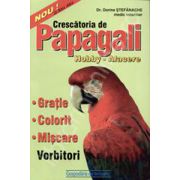 Crescatoria de papagali. Hobby -afacere