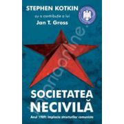 Societatea necivila. Anul 1989: implozia structurilor comuniste