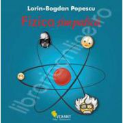 Fizica simpatica (Lorin Bogdan Popescu)