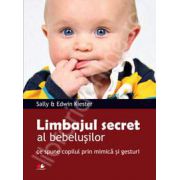 Limbajul secret al bebelusilor. Ce spune copilul prin mimica si gesturi