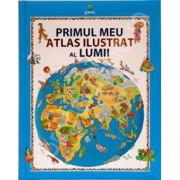 Primul meu atlas ilustrat al lumii