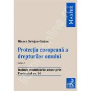 Protectia europeana a drepturilor omului (Include modificarile aduse prin Protocolul nr. 14)