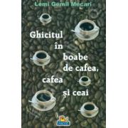 Ghicitul in boabe de cafea, cafea si ceai