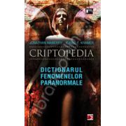 Criptopedia. Dictionarul fenomenelor paranormale