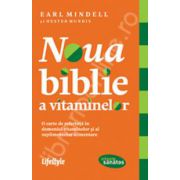 Noua biblie a vitaminelor. Traieste sanatos