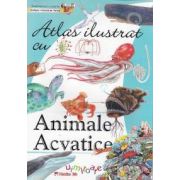 Atlas ilustrat: ANIMALE ACVATICE