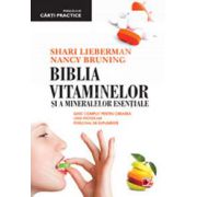 Biblia vitaminelor si a elementelor esentiale