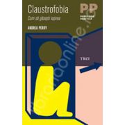 Claustrofobia. Cum sa gasesti iesirea