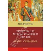 Dictatura lui Nicolae Ceausescu (1965-1989). Geniul Carpatilor