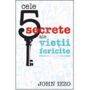 Cele 5 secrete ale vietii fericite