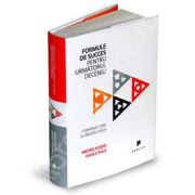 Formule de succes pentru urmatorul deceniu. Companii care au invins criza