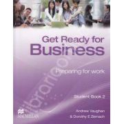 Get Ready for Business. Preparing for work. Student Book 2