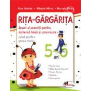 Rita Gargarita caiet grupa mare 5-6 ani. Jocuri si exercitii pentru domeniul limba si comunicare
