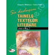 Sa deslusim tainele textelor literare. Clasa a III-a