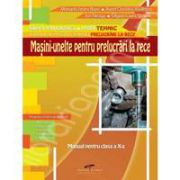 Masini-unelte pentru prelucrarea la rece. Manual pentru clasa a X-a