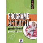 Programe si activitati pentru invatamantul prescolar si primar