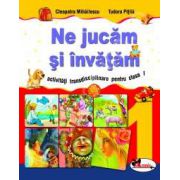 Ne jucam si invatam activitati transdisciplinare pentru clasa I