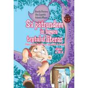 Sa patrundem in lumea textului literar clasa a III-a