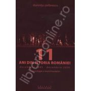 11 Ani din istoria Romaniei. Decembrie 1989 - Decembrie 2000. O cronologie a evenimentelor