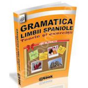 Gramatica limbii spaniole (1300 de exercitii). Teorie si exercitii