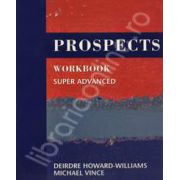 Prospects workbook super advanced. Caiet de limba engleza pentru clasa a XII-a
