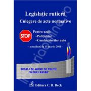 Legislatie rutiera. Culegere de acte normative. Editia a IX-a (actualizat la 15 martie 2011)