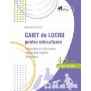 Caiet de lucru pentru educatoare, grupa mijlocie 4-5 ani (evaluarea si observarea dezvoltarii copiilor prescolari)