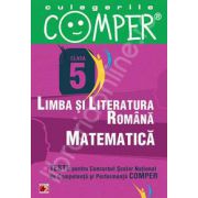 Limba si literatura romana, Matematica - Clasa V (Teste pentru Concursul Scolar National de Competenta si Performanta COMPER)