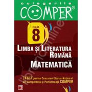 Limba si literatura romana - Clasa VIII (Teste pentru Concursul Scolar National de Competenta si Performanta COMPER)