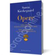 Opere III - Discursuri edificatoare (1843-1844) si Trei discursuri la ocazii imaginate