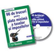 CD 96 de trucuri pentru plata minima a taxelor si impozitelor datorate Statului